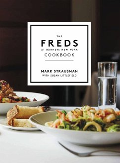 The Freds at Barneys New York Cookbook (eBook, ePUB) - Strausman, Mark; Littlefield, Susan