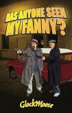 Has Anyone Seen My Fanny? (eBook, ePUB)