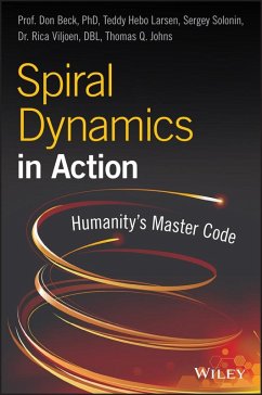 Spiral Dynamics in Action (eBook, ePUB) - Beck, Don Edward; Hebo Larsen, Teddy; Solonin, Sergey; Viljoen, Rica; Johns, Thomas Q.