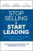 Stop Selling and Start Leading (eBook, ePUB)