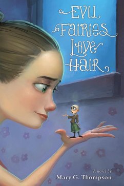 Evil Fairies Love Hair (eBook, ePUB) - Thompson, Mary G.