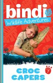 Bindi Wildlife Adventures 7: Croc Capers (eBook, ePUB)