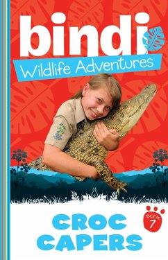 Cover Bindi Wildlife Adventures 7: Croc Capers (eBook, ePUB)