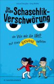 Die große Schaschlik-Verschwörung oder Wie wir die Welt mit einer Banane retteten (eBook, ePUB)