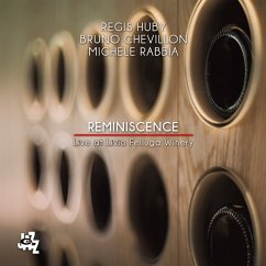 Reminiscence - Huby,Regis/Chevillon,Bruno/Rabbia,Michele