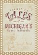 Forgotten Tales of Michigan's Upper... - Bild 1