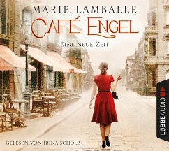Eine neue Zeit / Café Engel Bd.1 (6 Audio-CDs) - Lamballe, Marie