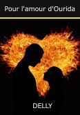 Pour l'amour d'Ourida (eBook, ePUB) Pour l'amour d'Ourida (eBook, ePUB)
