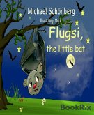 Flugsi, the little bat (eBook, ePUB)