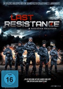 Last Resistance-Im Russischen Kreuzfeuer