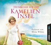 Heimkehr auf die Kamelien-Insel / Kamelien Insel Saga Bd.3 (6 Audio-CDs)