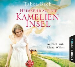 Heimkehr auf die Kamelien-Insel / Kamelien Insel Saga Bd.3 (6 Audio-CDs) - Bach, Tabea