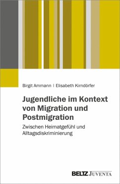 Jugendliche im Kontext von Migration und Postmigration (eBook, PDF) - Ammann, Birgit; Kirndörfer, Elisabeth