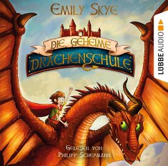 Die geheime Drachenschule Bd.1 (2 Audio-CDs) - Skye, Emily