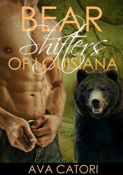 Bear Shifters of Louisiana (eBook, ePUB) - Catori, Ava