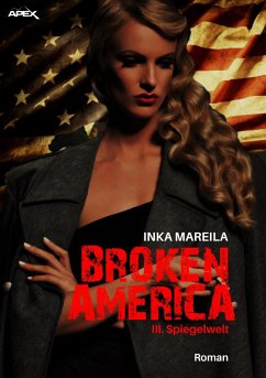 BROKEN AMERICA III: SPIEGELWELT (eBook, ePUB) - Mareila, Inka