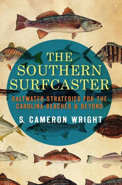 Southern Surfcaster: Saltwater Strategies for the Carolina Beaches & Beyond (eBook, ePUB)