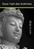 Sous l'oeil des Brahmes (eBook, ePUB) Sous l'oeil des Brahmes (eBook, ePUB)