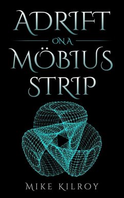 Adrift on a Möbius Strip (eBook, ePUB) - Kilroy, Mike