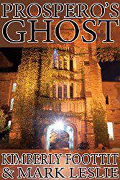 Prospero's Ghost (eBook, ePUB) - Leslie, Mark; Foottit, Kimberly