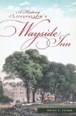 History of Longfellow's Wayside Inn (eBook, ePUB)