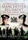 6th Battalion, The Manchester Regiment in the Great War (eBook, ePUB)