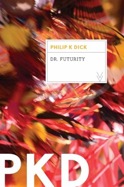 Dr. Futurity (eBook, ePUB) - Dick, Philip K.