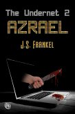 Azrael (The Undernet, #2) (eBook, ePUB) Azrael (The Undernet, #2) (eBook, ePUB)