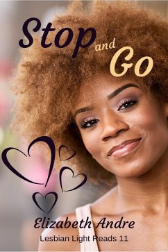 Stop and Go (Lesbian Light Reads 11) (eBook, ePUB) - Andre, Elizabeth