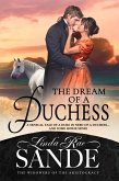 The Dream of a Duchess (The Widowers of the Aristocracy, #1) (eBook, ePUB)