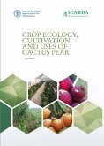Crop Ecology, Cultivation and Uses of Cactus Pear (eBook, ePUB) Crop Ecology, Cultivation and Uses of Cactus Pear (eBook, ePUB)
