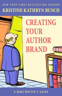 Creating Your Author Brand (WMG Writer's Guides, #15) (eBook, ePUB) - Rusch, Kristine Kathryn