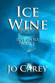 Ice Wine (Love on Ice, #2) (eBook, ePUB)