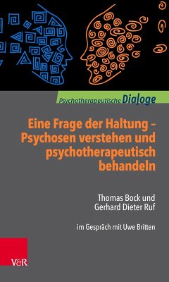 Eine Frage der Haltung: Psychosen verstehen und psychotherapeutisch behandeln (eBook, PDF) - Ruf, Gerhard Dieter; Bock, Thomas