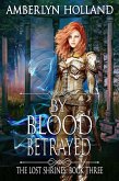 By Blood Betrayed (The Lost Shrines, #3) (eBook, ePUB)