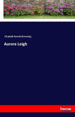 Aurora Leigh - Browning, Elizabeth Barrett