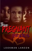 Three Pregnant Brides (The Valentine) (eBook, ePUB) Three Pregnant Brides (The Valentine) (eBook, ePUB)