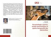 Parasitologie caprine: etude taxonomique et spatio-temporelle des helminthes