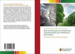Biorremediação de Ambientes Contaminados por Petróleo e Derivados - Cavalaro, Bruna Daniela Weber;Santos, Antenor A.