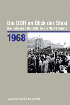 Die DDR im Blick der Stasi 1968 / Die DDR im Blick der Stasi