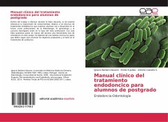 Manual clínico del tratamiento endodoncico para alumnos de postgrado - Barbero Navarro, Ignacio;R Juidias, Emilio;Castaño S., Antonio