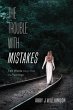 The Trouble With Mistakes (eBook, ePUB) - Bild 1