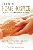 The Book On Home Hospice (eBook, ePUB) The Book On Home Hospice (eBook, ePUB)
