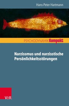 Narzissmus und narzisstische Persönlichkeitsstörungen (eBook, PDF) - Hartmann, Hans-Peter