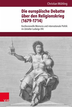 Die europäische Debatte über den Religionskrieg (1679-1714) (eBook, PDF) - Mühling, Christian