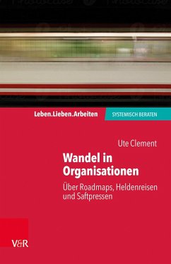 Wandel in Organisationen - Clement, Ute