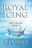 Royal Icing (Love on Ice, #3) (eBook, ePUB) Royal Icing (Love on Ice, #3) (eBook, ePUB)