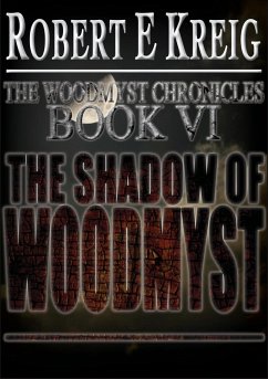 Shadow of Woodmyst (eBook, ePUB) - Kreig, Robert E