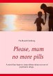 Please, mum, no more pills (eBook, ePUB) - Bild 1