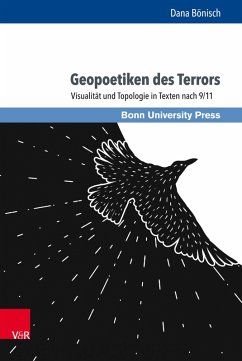 Geopoetiken des Terrors (eBook, PDF) - Bönisch, Dana